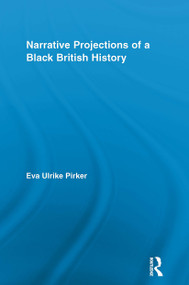 Narrative Projections of a Black British History by Eva Ulrike Pirker, 9781032921716