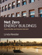 Net Zero Energy Buildings (Case Studies and Lessons Learned) by Linda Reeder, 9781032924335