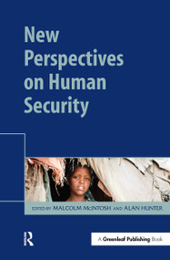 New Perspectives on Human Security by Malcolm McIntosh, Alan Hunter, 9781032923581