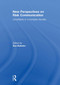 New Perspectives on Risk Communication (Uncertainty in a Complex Society) by Asa Boholm, 9781032922478