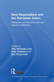New Regionalism and the European Union (Dialogues, Comparisons and New Research Directions) - 9781032922171 by Alex Warleigh-Lack, Nick Robinson, Ben Rosamond, 9781032922171