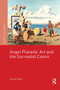 Àngel Planells' Art and the Surrealist Canon by Anna Vives, 9781032929408
