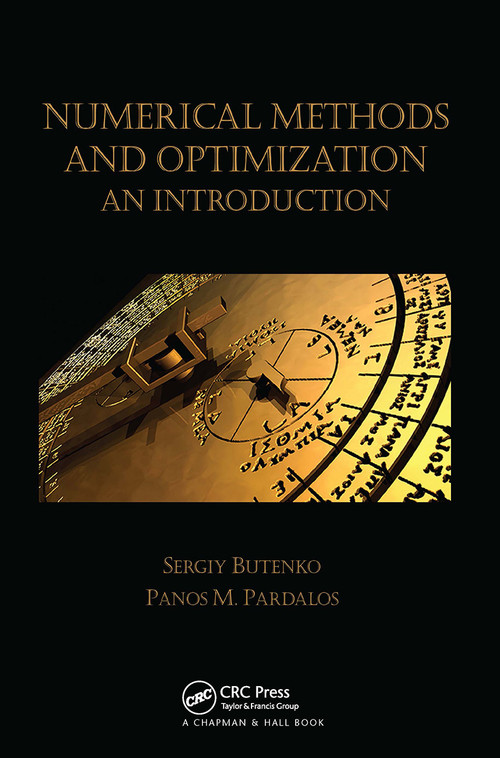 Numerical Methods and Optimization (An Introduction) by Sergiy Butenko, Panos M. Pardalos, 9781032920313