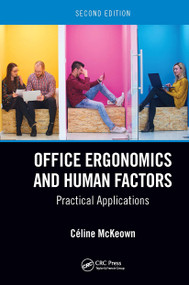 Office Ergonomics and Human Factors (Practical Applications, Second Edition) by Céline McKeown, 9781032921693