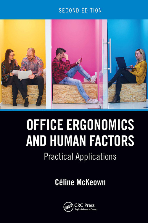 Office Ergonomics and Human Factors (Practical Applications, Second Edition) by Céline McKeown, 9781032921693