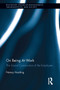 On Being At Work (The Social Construction of the Employee) - 9781032927725 by Nancy Harding, 9781032927725