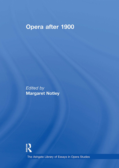 Opera after 1900 by Margaret Notley, 9781032918914
