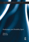 Paralympics and Disability Sport by Brett Smith, 9781032930473