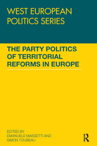 The Party Politics of Territorial Reforms in Europe - 9781032929361 by Emanuele Massetti, Simon Toubeau, 9781032929361