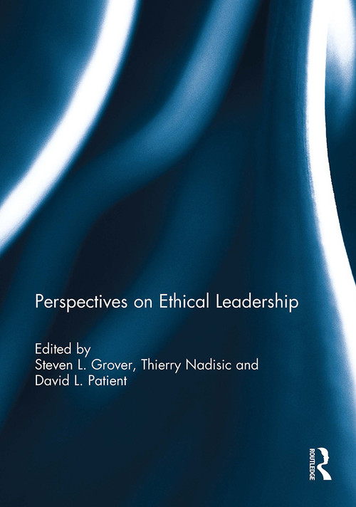 Perspectives on Ethical Leadership - 9781032930510 by Steven Grover, Thierry Nadisic, David Patient, 9781032930510