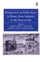 Perspectives on Public Space in Rome, from Antiquity to the Present Day by Jan Gadeyne, Gregory Smith, 9781032919942