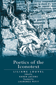 Poetics of the Iconotext by Liliane Louvel, edited by Karen Jacobs, 9781032927411