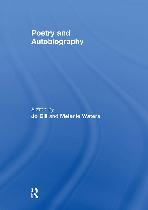 Poetry and Autobiography by Jo Gill, Melanie Waters, 9781032929576