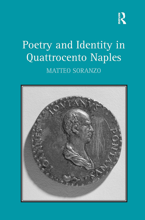 Poetry and Identity in Quattrocento Naples by Matteo Soranzo, 9781032928562