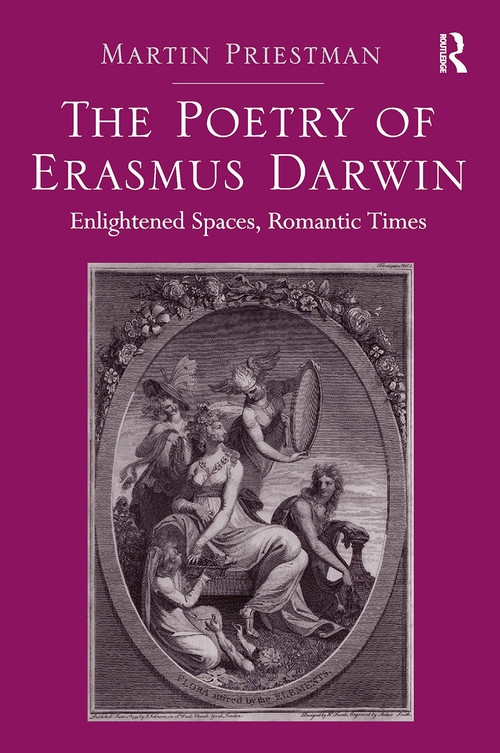 The Poetry of Erasmus Darwin (Enlightened Spaces, Romantic Times) by Martin Priestman, 9781032922089