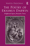 The Poetry of Erasmus Darwin (Enlightened Spaces, Romantic Times) by Martin Priestman, 9781032922089
