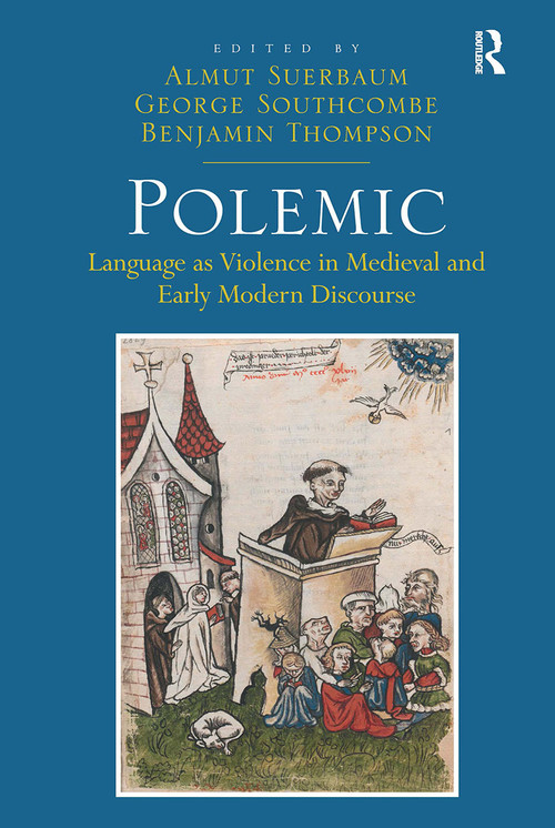 Polemic (Language as Violence in Medieval and Early Modern Discourse) by Almut Suerbaum, George Southcombe, 9781032922935