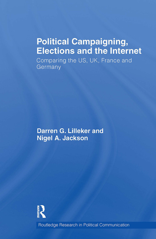 Political Campaigning, Elections and the Internet (Comparing the US, UK, France and Germany) - 9781032927114 by Darren Lilleker, Nigel Jackson, 9781032927114