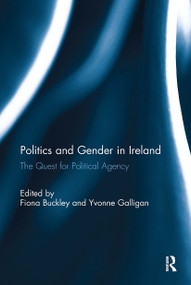 Politics and Gender in Ireland (The Quest for Political Agency) - 9781032928449 by Fiona Buckley, Yvonne Galligan, 9781032928449