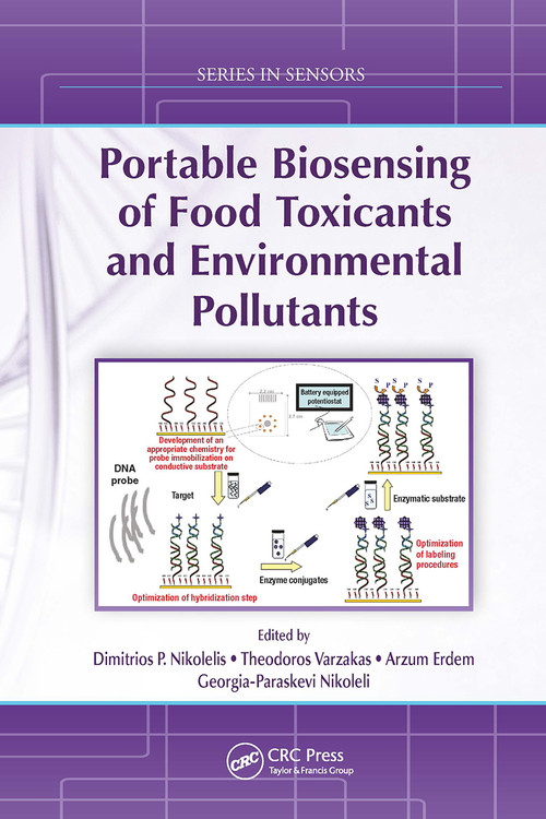 Portable Biosensing of Food Toxicants and Environmental Pollutants by Dimitrios P. Nikolelis, Theodoros Varzakas, Arzum Erdem, Georgia-Paraskevi Nikoleli, 9781032917474