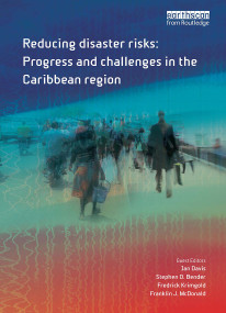 Reducing Disaster Risks (Progress and Challenges in the Caribbean Region) by Ian Davis, Steve Bender, Fred Krimgold, Franklin McDonald, 9781032931111