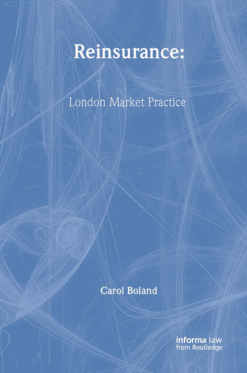 Reinsurance (London Market Practice) - 9781032927558 by Carol Boland, 9781032927558