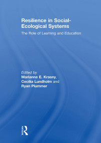 Resilience in Social-Ecological Systems (The Role of Learning and Education) by Marianne E. Krasny, Cecilia Lundholm, Ryan Plummer, 9781032927046