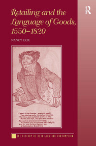 Retailing and the Language of Goods, 1550-1820 by Nancy Cox, 9781032924861