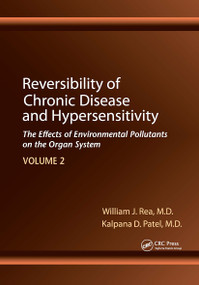 Reversibility of Chronic Disease and Hypersensitivity,Volume 2 (The Effects of Environmental Pollutants on the Organ System) by William J. Rea, Kalpana D. Patel, 9781032917726