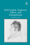 R. H. Cromek, Engraver, Editor, and Entrepreneur by Dennis M. Read, 9781032928166