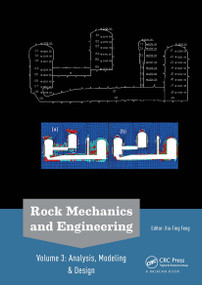 Rock Mechanics and Engineering Volume 3 (Analysis, Modeling & Design) by Xia-Ting Feng, 9781032917405