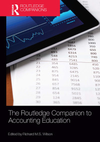The Routledge Companion to Accounting Education by Richard M.S. Wilson, 9781032917580