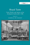 Royal Taste (Food, Power and Status at the European Courts after 1789) by Daniëlle De Vooght, 9781032925455