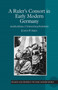 A Ruler's Consort in Early Modern Germany (Aemilia Juliana of Schwarzburg-Rudolstadt) by Judith P. Aikin, 9781032925059