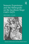 Sensory Experience and the Metropolis on the Jacobean Stage (1603�1625) by Hristomir A. Stanev, 9781032926803