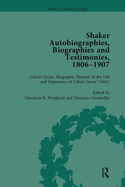 Shaker Autobiographies, Biographies and Testimonies, 1806 - 1907 Vol 2 by GlendyneR Wergland, 9781032921839