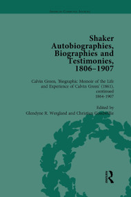 Shaker Autobiographies, Biographies and Testimonies, 1806 - 1907 Vol 3 by GlendyneR Wergland, 9781032918891