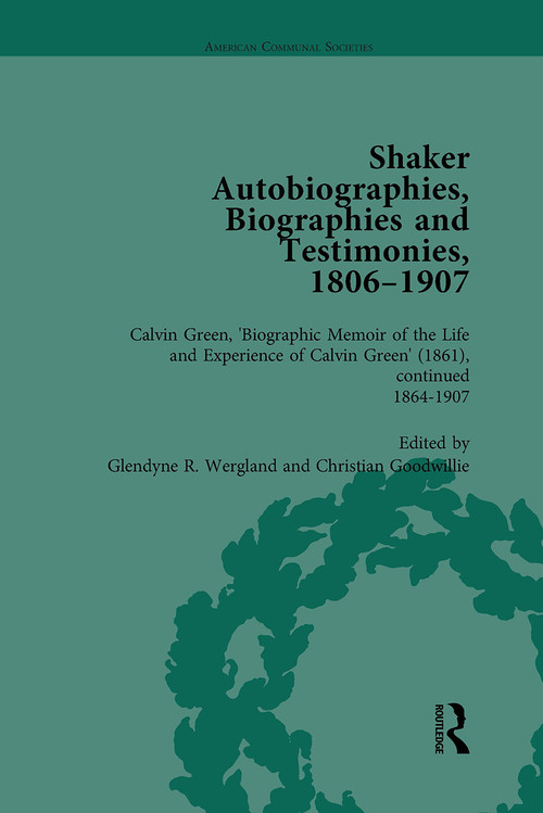 Shaker Autobiographies, Biographies and Testimonies, 1806 - 1907 Vol 3 by GlendyneR Wergland, 9781032918891