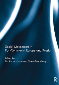 Social Movements in Post-Communist Europe and Russia - 9781032930626 by Kerstin Jacobsson, Steven Saxonberg, 9781032930626