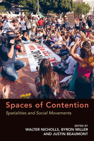 Spaces of Contention (Spatialities and Social Movements) by Byron Miller, Walter Nicholls, 9781032922263