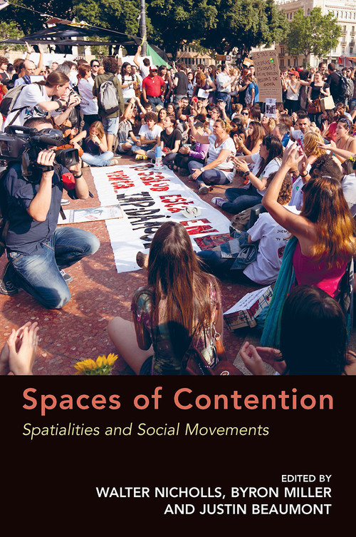 Spaces of Contention (Spatialities and Social Movements) by Byron Miller, Walter Nicholls, 9781032922263