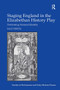 Staging England in the Elizabethan History Play (Performing National Identity) by Ralf Hertel, 9781032923529