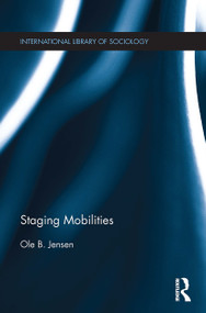 Staging Mobilities by Ole B. Jensen, 9781032926506