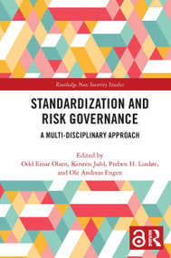 Standardization and Risk Governance (A Multi-Disciplinary Approach) - 9781032923390 by Odd Einar Olsen, Kirsten Juhl, Preben H. Lindøe, Ole Andreas Engen, 9781032923390