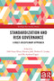 Standardization and Risk Governance (A Multi-Disciplinary Approach) - 9781032923390 by Odd Einar Olsen, Kirsten Juhl, Preben H. Lindøe, Ole Andreas Engen, 9781032923390