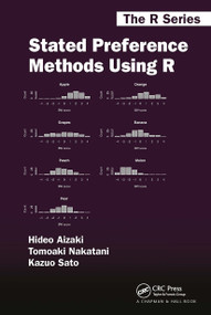 Stated Preference Methods Using R by Hideo Aizaki, Tomoaki Nakatani, Kazuo Sato, 9781032924472