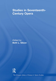 Studies in Seventeenth-Century Opera by BethL. Glixon, 9781032919157