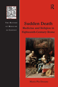 Sudden Death: Medicine and Religion in Eighteenth-Century Rome by Maria Pia Donato, 9781032925905
