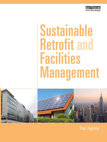 Sustainable Retrofit and Facilities Management by Paul Appleby, 9781032921167
