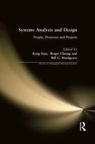 Systems Analysis and Design: People, Processes, and Projects by Keng Siau, Roger Chiang, Bill C. Hardgrave, 9781032926537